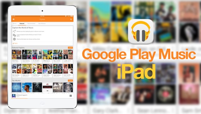 Вышла версия Google Play Music для iPad