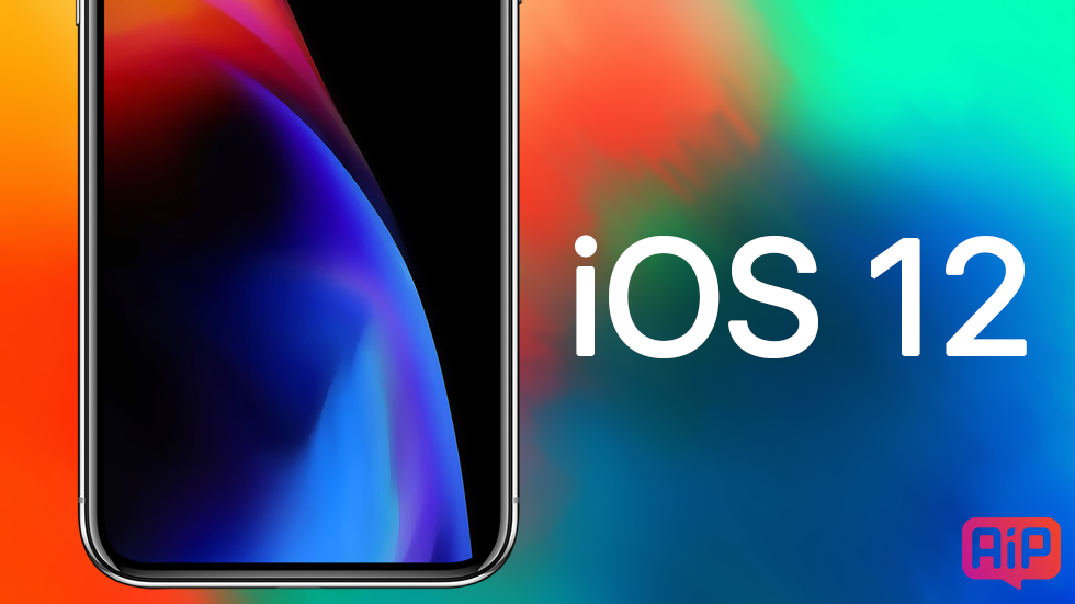 iOS 12: подробный обзор, что нового, какие устройства поддерживает, отзывы