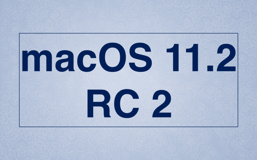 macOS 11.2 RC 2