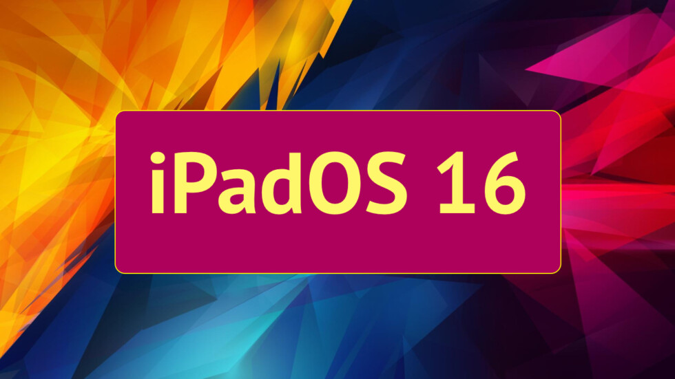 iPadOS 16 — что нового: ожидания и реальность